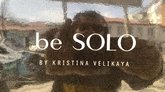 be SOLO